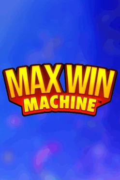 Max Win Machine